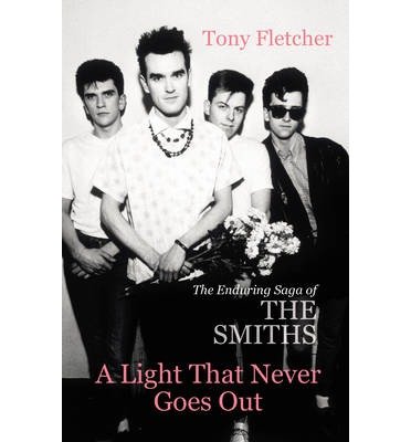 Cover for Tony Fletcher · A Light That Never Goes Out: The Enduring Saga of the Smiths (Paperback Bog) (2013)