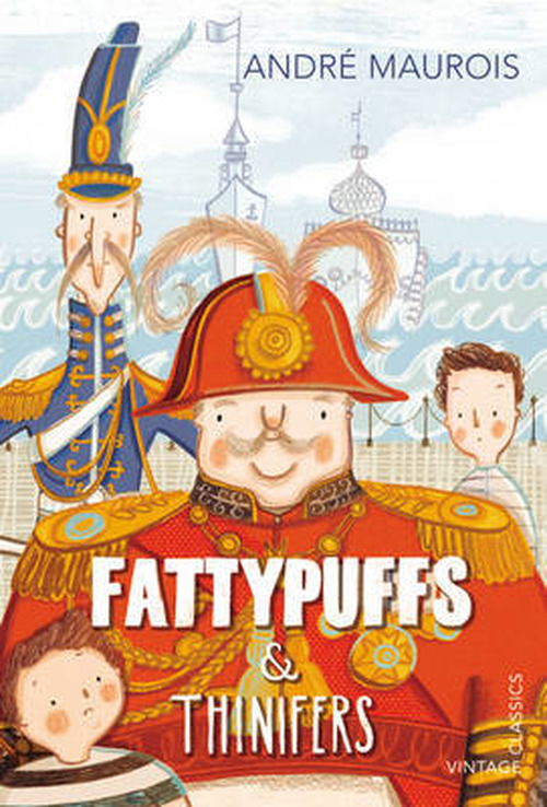 Fattypuffs and Thinifers - Andre Maurois - Książki - Vintage Publishing - 9780099582922 - 3 października 2013