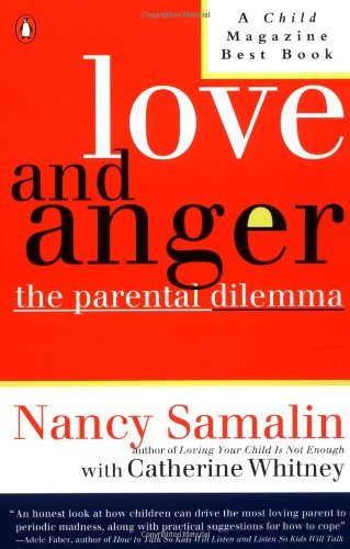Cover for Catherine Whitney · Love and Anger: the Parental Dilemma (Paperback Bog) (1992)