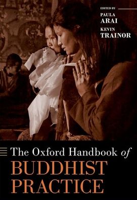 Cover for Kevin Trainor · The Oxford Handbook of Buddhist Practice - OXFORD HANDBOOKS SERIES (Hardcover Book) (2022)