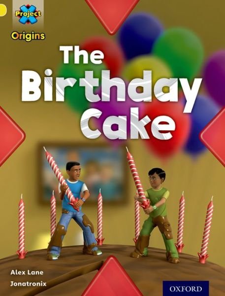 Cover for Alex Lane · Project X Origins: Yellow Book Band, Oxford Level 3: Food: The Birthday Cake - Project X Origins (Paperback Bog) (2014)