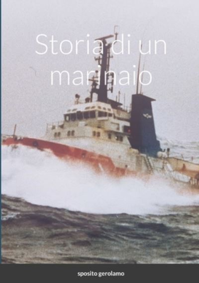 Cover for Gerolamo Sposito · Storia di un marinaio (Pocketbok) (2018)