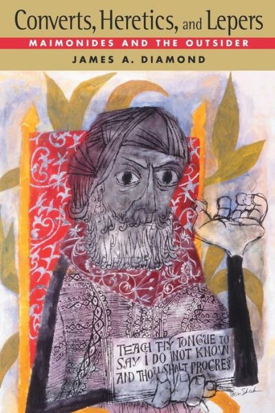 Cover for James A. Diamond · Converts, Heretics, and Lepers: Maimonides and the Outsider (Paperback Book) (2007)