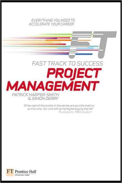 Cover for Patrick Harper-Smith · Project Management: Fast Track to Success - Fast Track (Paperback Book) [New Ed. edition] (2009)
