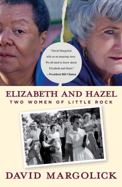 Cover for David Margolick · Elizabeth and Hazel: Two Women of Little Rock (Paperback Bog) (2012)