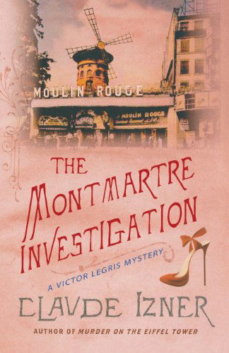 Cover for Claude Izner · The Montmartre Investigation: a Victor Legris Mystery (Victor Legris Mysteries) (Pocketbok) [Tra edition] (2011)