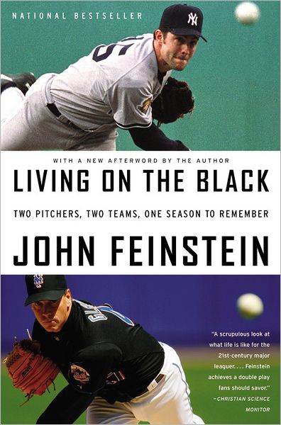 Cover for John Feinstein · Living On The Black: Two Pitchers, Two Teams, One Season to Remember (Taschenbuch) (2009)