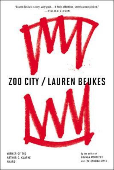 Cover for Lauren Beukes · Zoo city (Book) [First Mulholland books paperback edition. edition] (2016)