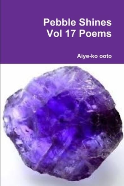 Cover for Aiye-Ko Ooto · Pebble Shines (Pocketbok) (2018)