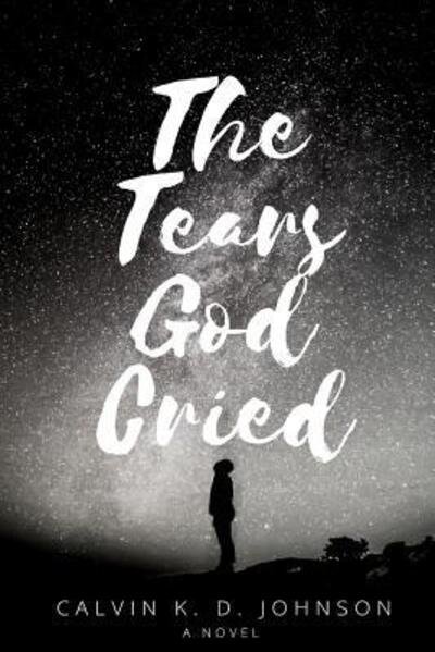 Cover for Calvin Johnson · The Tears God Cried (Paperback Book) (2018)