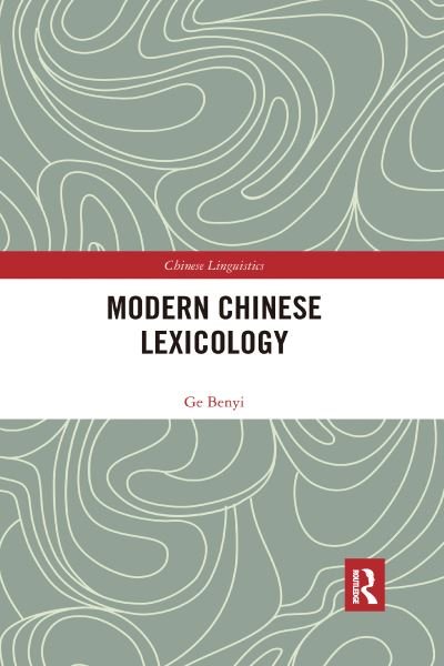 Cover for Ge Benyi · Modern Chinese Lexicology - Chinese Linguistics (Pocketbok) (2020)
