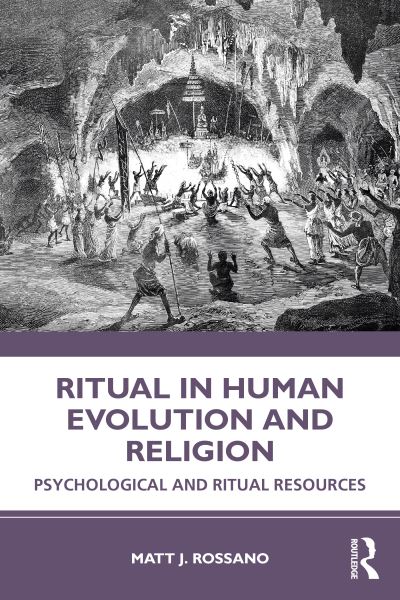 Cover for Matt J. Rossano · Ritual in Human Evolution and Religion: Psychological and Ritual Resources (Pocketbok) (2020)