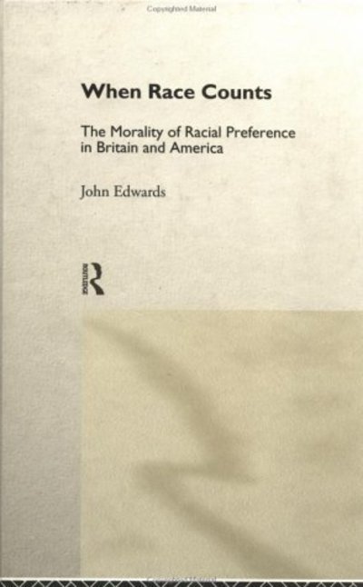 Cover for John Edwards · When Race Counts: The Morality of Racial Preference in Britain and America (Gebundenes Buch) (1994)