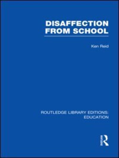 Cover for David Hargreaves · Disaffection From School (RLE Edu M) - Routledge Library Editions: Education (Hardcover Book) (2011)