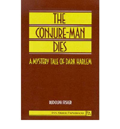 Cover for Rudolph Fisher · The Conjure-Man Dies: A Mystery Tale of Dark Harlem - Ann Arbor Paperbacks (Paperback Book) (1992)