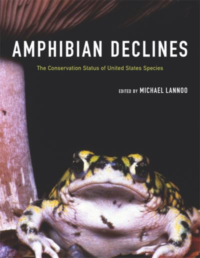 Cover for Michael Lannoo · Amphibian Declines: The Conservation Status of United States Species (Hardcover Book) (2005)
