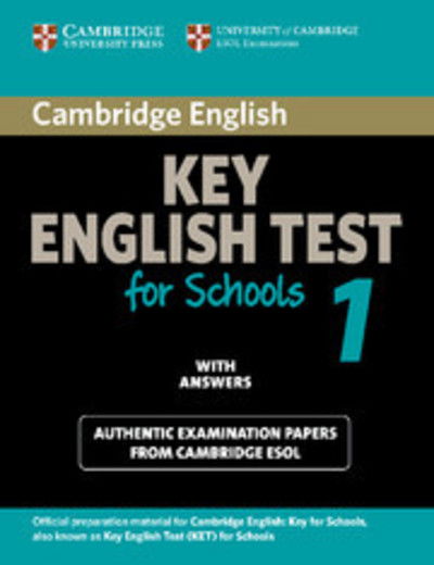 Cover for Cambridge ESOL · Cambridge Key English Test for Schools 1 Student's Book with answers: Official examination papers from University of Cambridge ESOL Examinations - KET Practice Tests (Paperback Book) (2010)