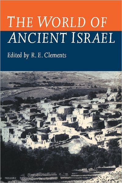 Cover for Ronald E. Clements · The World of Ancient Israel: Sociological, Anthropological and Political Perspectives (Pocketbok) (1991)