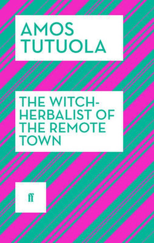 Cover for Amos Tutuola · The Witch-Herbalist of the Remote Town (Taschenbuch) [Main edition] (2014)