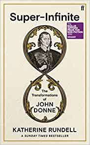 Super-Infinite: The Transformations of John Donne - Winner of the Baillie Gifford Prize for Non-Fiction 2022 - Katherine Rundell - Boeken - Faber & Faber - 9780571345922 - 16 maart 2023