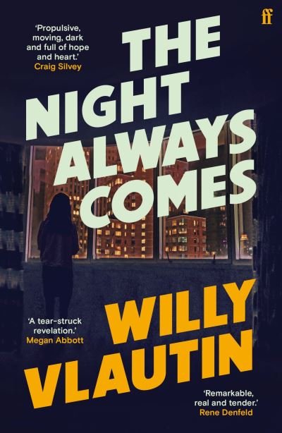 The Night Always Comes - Willy Vlautin - Livros - Faber & Faber - 9780571361922 - 5 de maio de 2022