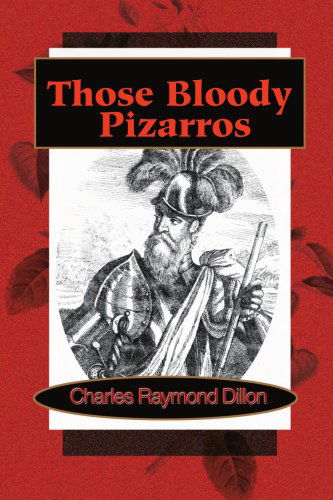 Cover for Charles Dillon · Those Bloody Pizarros (Paperback Book) (2000)