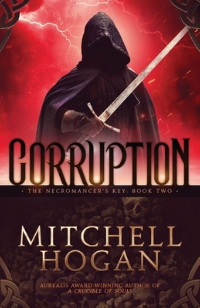 Corruption - Mitchell Hogan - Livros - Crucible Press - 9780648850922 - 19 de fevereiro de 2021