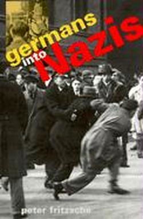 Cover for Peter Fritzsche · Germans into Nazis (Paperback Book) (1999)