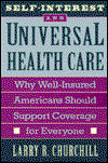 Cover for Larry R. Churchill · Self-Interest and Universal Health Care: Why Well-Insured Americans Should Support Coverage for Everyone (Hardcover Book) (1998)