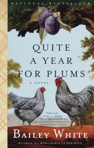 Cover for Bailey White · Quite a Year for Plums: A Novel (Paperback Book) [1st Vintage Books Ed edition] (1999)