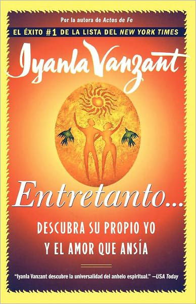 Cover for Iyanla Vanzant · Entretanto: Descubra Su Propio Yo Y El Amor Que Ansia (Paperback Bog) (1999)