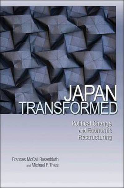 Cover for Frances Rosenbluth · Japan Transformed: Political Change and Economic Restructuring (Paperback Book) (2010)