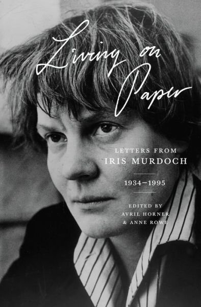 Cover for Iris Murdoch · Living on Paper: Letters from Iris Murdoch, 1934-1995 (Paperback Bog) (2018)