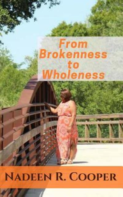 Cover for Nadeen R. Cooper · From Brokenness to Wholeness (Paperback Book) (2018)