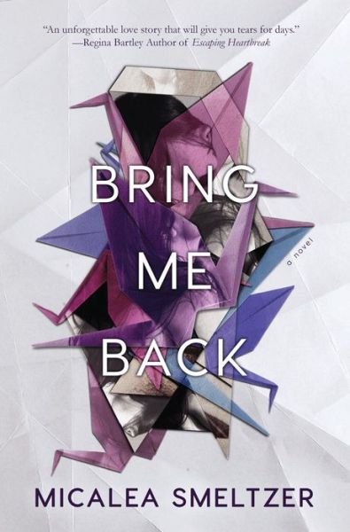Cover for Micalea Smeltzer · Bring Me Back (Hardcover Book) (2016)