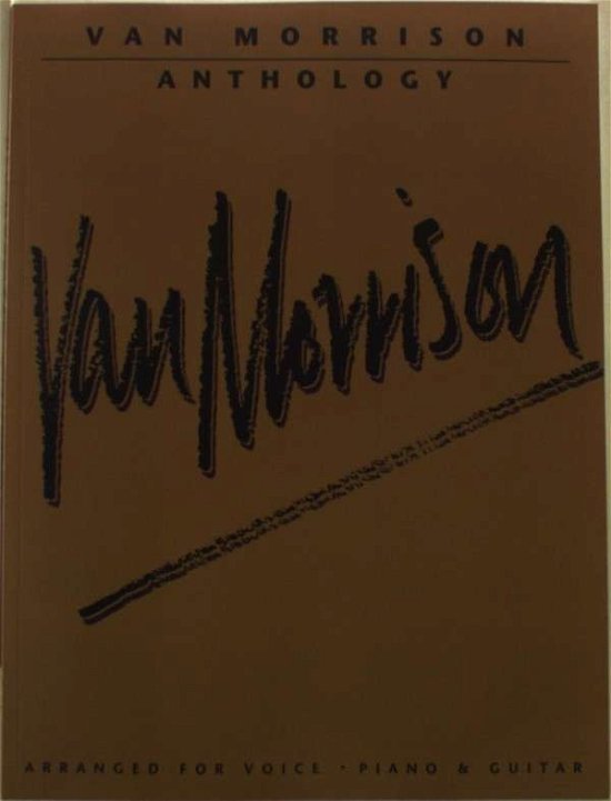 Van Morrison: Anthology - Van Morrison - Bøker - Hal Leonard Europe Limited - 9780711925922 - 31. desember 1989