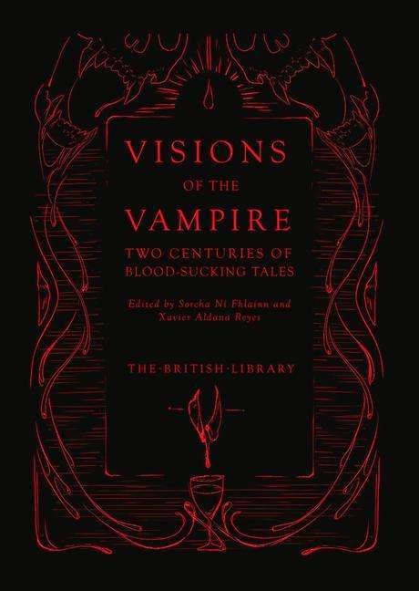 Cover for Fhlainn, S Ni (Ed) · Visions of the Vampire: Two Centuries of Immortal Tales (Hardcover bog) (2020)
