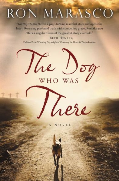 Cover for Ron Marasco · The Dog Who Was There (Taschenbuch) (2017)