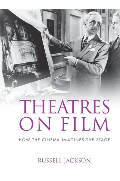 Cover for Russell Jackson · Theatres on Film: How the Cinema Imagines the Stage (Paperback Book) (2015)