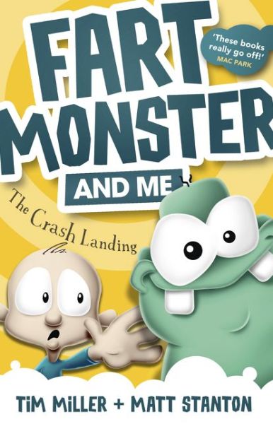 Cover for Tim Miller · Fart Monster and Me: The Crash Landing (Fart Monster and Me, #1) - Fart Monster and Me (Paperback Book) (2020)