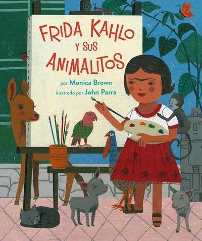 Cover for Monica Brown · Frida Kahlo Y Sus Animalitos (Hardcover Book) (2017)