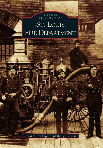 Cover for Betty Burnett · St. Louis Fire Department   (Mo)  (Images of America) (Paperback Book) (2003)