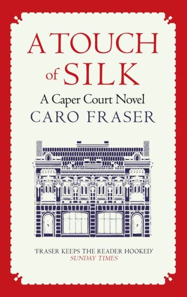 Cover for Fraser, Caro (Author) · A Touch of Silk: Drama in and out of the courtroom - Caper Court (Paperback Book) (2020)