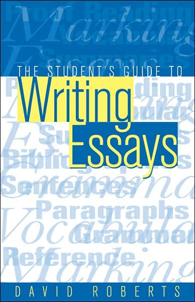Cover for David Roberts · The Student's Guide to Writing Essays (Taschenbuch) (1997)