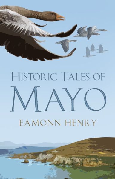 Cover for Eamonn Henry · Historic Tales of Mayo (Paperback Book) (2018)