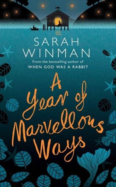 Cover for Sarah Winman · A Year of Marvellous Ways (TPB) (Buch) (2015)