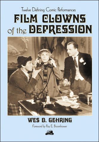 Cover for Wes D. Gehring · Film Clowns of the Depression: Twelve Defining Comic Performances (Paperback Book) (2007)