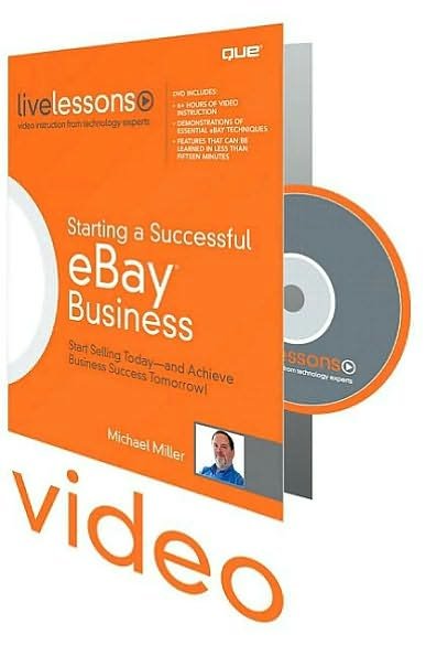 Cover for Michael Miller · Starting a Successful eBay Business (Video Training): Start Selling Today - and Achieve Business Success Tomorrow! - LiveLessons (Book) (2008)