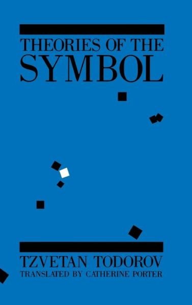 Cover for Tzvetan Todorov · Theories of the Symbol (Hardcover Book) (1982)