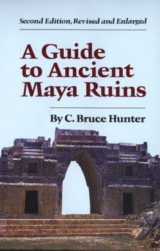 Cover for C. Bruce Hunter · A Guide to Ancient Maya Ruins (Paperback Book) [2 Revised edition] (1986)
